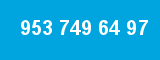 953 749 64 97